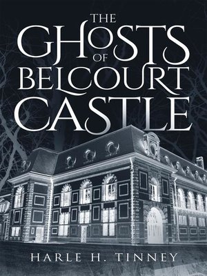 cover image of The Ghosts of Belcourt Castle